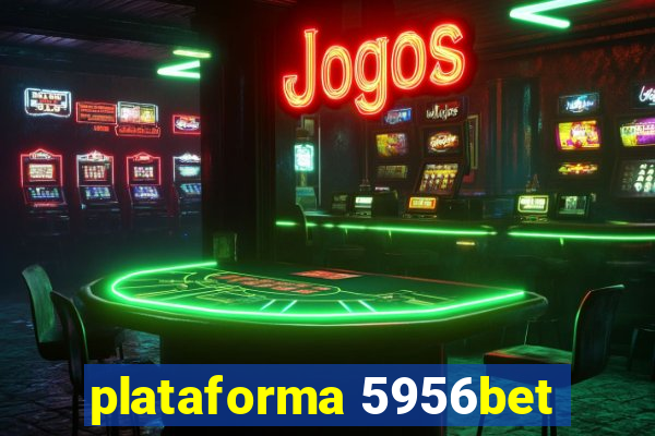 plataforma 5956bet